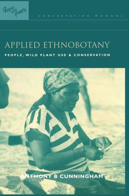 Applied Ethnobotany: People, Wild Plant Use and Conservation (People and Plants International Conservation)