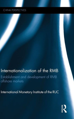 Internationalization of the RMB: Establishment and Development of RMB Offshore Markets (China Perspectives)