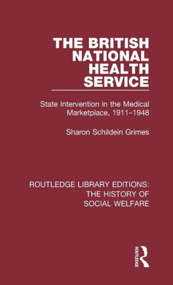 The British National Health Service (Routledge Library Editions: The History of Social Welfare)