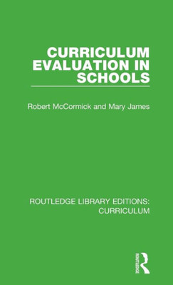 Curriculum Evaluation in Schools (Routledge Library Editions: Curriculum)