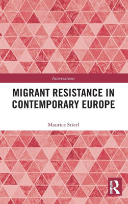 Migrant Resistance in Contemporary Europe (Interventions)