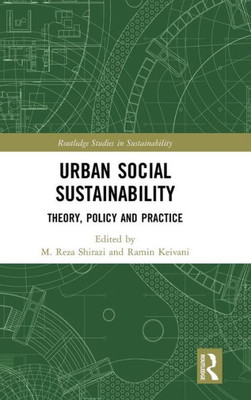 Urban Social Sustainability: Theory, Policy and Practice (Routledge Studies in Sustainability)