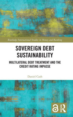 Sovereign Debt Sustainability (Routledge International Studies in Money and Banking)