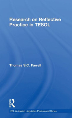 Research on Reflective Practice in TESOL (ESL & Applied Linguistics Professional Series)