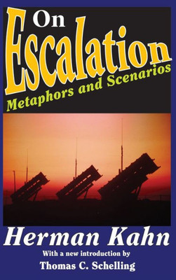 On Escalation: Metaphors and Scenarios