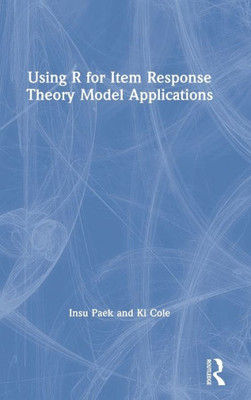 Using R for Item Response Theory Model Applications