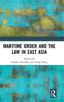 Maritime Order and the Law in East Asia