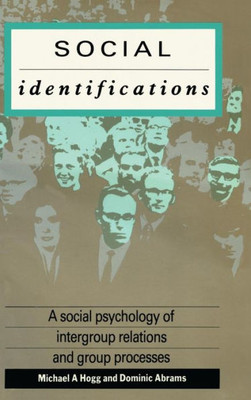 Social Identifications: A Social Psychology of Intergroup Relations and Group Processes