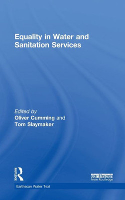 Equality in Water and Sanitation Services (Earthscan Water Text)