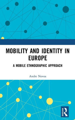 Mobility and Identity in Europe: A Mobile Ethnographic Approach