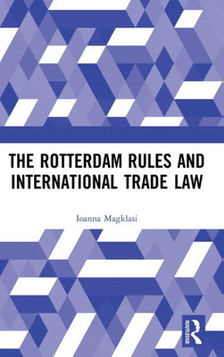 The Rotterdam Rules and International Trade Law