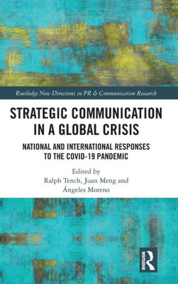 Strategic Communication in a Global Crisis (Routledge New Directions in PR & Communication Research)