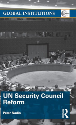 UN Security Council Reform (Global Institutions)