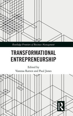 Transformational Entrepreneurship (Routledge Frontiers of Business Management)