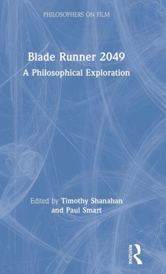 Blade Runner 2049 (Philosophers on Film)