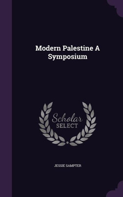 Modern Palestine A Symposium
