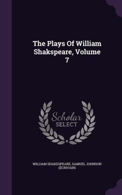 The Plays Of William Shakspeare, Volume 7