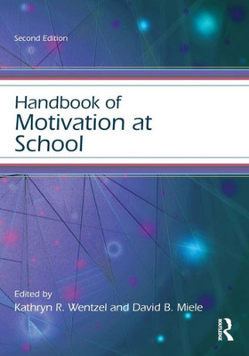 Handbook of Motivation at School (Educational Psychology Handbook)