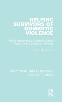Helping Survivors of Domestic Violence (Routledge Library Editions: Domestic Abuse)