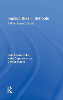 Implicit Bias in Schools: A PractitionerÆs Guide