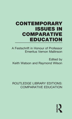 Contemporary Issues in Comparative Education (Routledge Library Editions: Comparative Education)