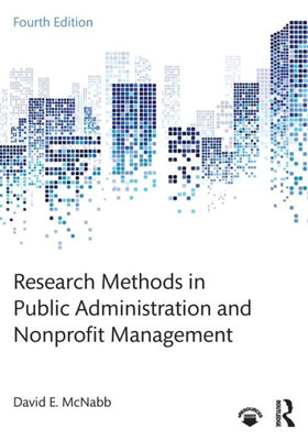 Research Methods in Public Administration and Nonprofit Management