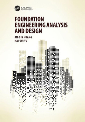 Foundation Engineering Analysis and Design