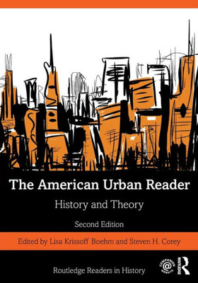 The American Urban Reader: History and Theory (Routledge Readers in History)