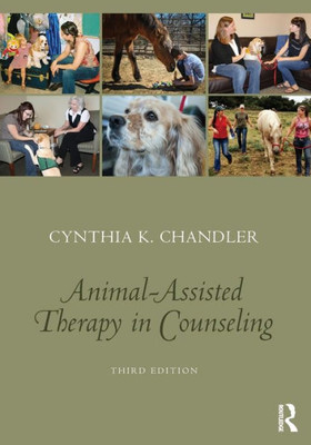 Animal-Assisted Therapy in Counseling: Third Edition