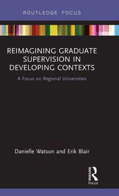 Reimagining Graduate Supervision in Developing Contexts (Routledge Focus)