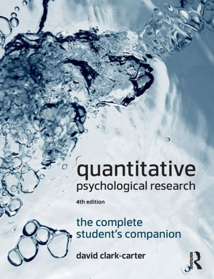 Quantitative Psychological Research: The Complete Student's Companion