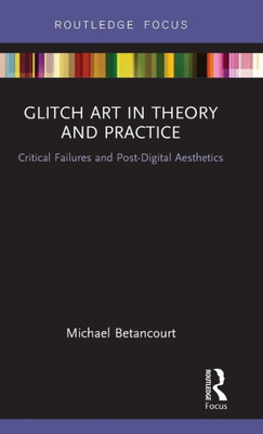 Glitch Art in Theory and Practice
