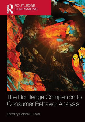 The Routledge Companion to Consumer Behavior Analysis (Routledge Companions in Marketing, Advertising and Communication)