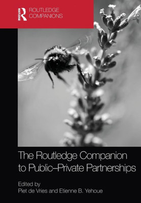The Routledge Companion to Public-Private Partnerships (Routledge Companions in Business, Management and Marketing)