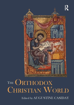 The Orthodox Christian World (Routledge Worlds)