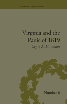 Virginia and the Panic of 1819: The First Great Depression and the Commonwealth (Financial History)