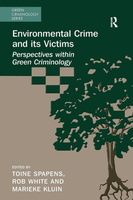 Environmental Crime and its Victims (Green Criminology)