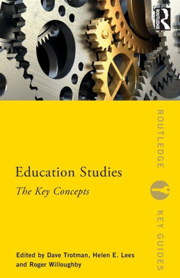 Education Studies: The Key Concepts (Routledge Key Guides)