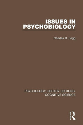 Issues in Psychobiology (Psychology Library Editions: Cognitive Science)