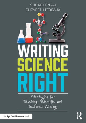 Writing Science Right: Strategies for Teaching Scientific and Technical Writing