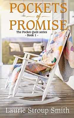 Pockets of Promise (The Pocket Quilt)