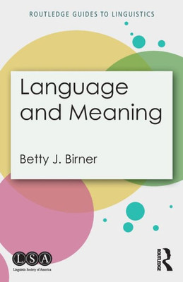 Language and Meaning (Routledge Guides to Linguistics)