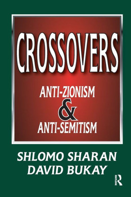 Crossovers: Anti-zionism and Anti-semitism