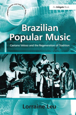 Brazilian Popular Music (Ashgate Popular and Folk Music Series)