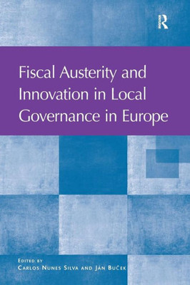 Fiscal Austerity and Innovation in Local Governance in Europe