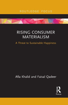 Rising Consumer Materialism (Routledge Focus on Business and Management)