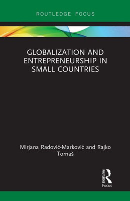 Globalization and Entrepreneurship in Small Countries (Routledge Focus on Business and Management)