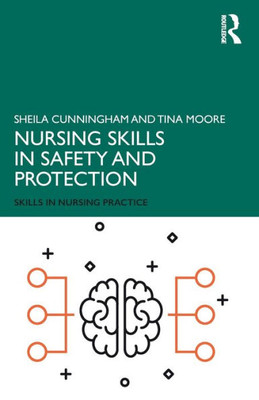 Nursing Skills in Safety and Protection (Skills in Nursing Practice)