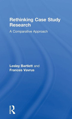 Rethinking Case Study Research: A Comparative Approach