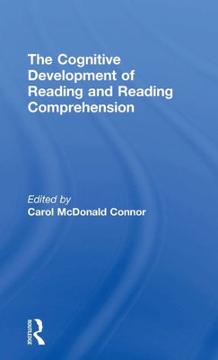 The Cognitive Development of Reading and Reading Comprehension